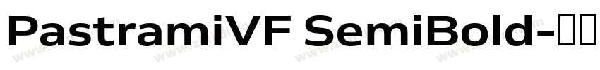 PastramiVF SemiBold字体转换 PastramiVF SemiBold字体转换